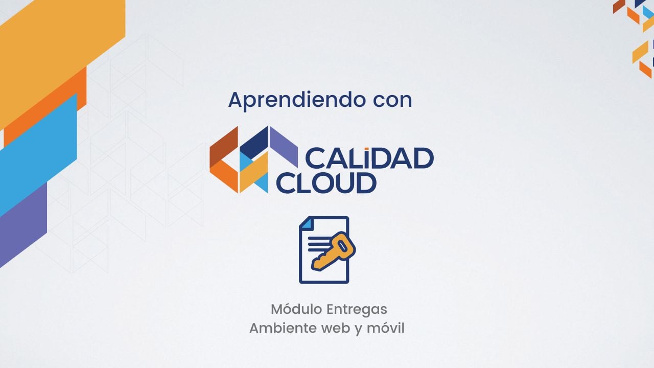 Aprendiendo con Calidad Cloud_Módulo Entregas_Ambiente web y móvil